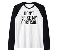 Don't Spike My Cortisolo Divertente Ormone dello Stress Umorismo Maglia con Maniche Raglan