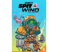 Don't Spit in the Wind 1