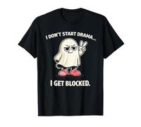 Don't Start Drama, I Get Blocked Funny Ghost Humor Design Maglietta