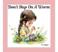 Don't Step On A Worm