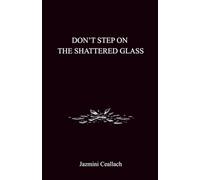 Don't Step On The Shattered Glass