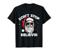 Don't Stop Believin Cool Dichiarazione di Babbo Natale Maglietta