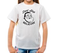 Don'T Stop Believin'- T-Shirt - Babbo Natale Funny Present