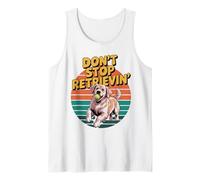 Don't Stop Retrieving Golden Retriever Funny Dog Lover Veterinario Canotta
