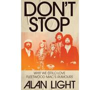 Don't Stop : Why We (Still) Love Fleetwood Mac's Rumours