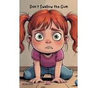 Don't Swallow the Gum