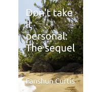 Don't take it personal: The sequel