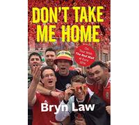 Don't Take Me Home: On Tour With the Red Wall at Euro 2016