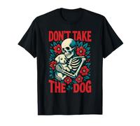 Don't Take The Dog, divertente rompicapo, gioco di parole, sarcasmo, cucciolo di scheletro Maglietta