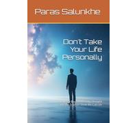Don't Take Your Life Personally: A Journey Beyond Identity, Thought and The Truman Show We Call Life