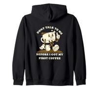 Don't Talk To Me Before I Got My First Coffee Felpa con Cappuccio