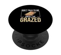 Don't Talk To Me Finché non ho pascolato divertenti artisti di salumi PopSockets PopGrip Adesivo
