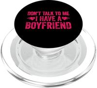 Don't Talk To Me I Have A Boyfriend PopSockets PopGrip per MagSafe