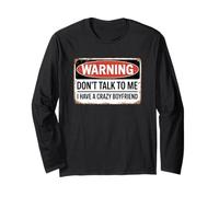 Don't Talk To Me I Have A Crazy Boyfriend Maglia a Manica