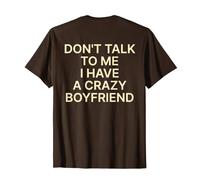 Don't Talk To Me I Have A Crazy Boyfriend Shirt Y2k (Back) Maglietta