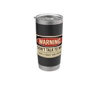Don't Talk To Me I Have A Crazy Girlfriend Bicchiere termico in acciaio inox doppia parete