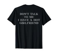 Don't Talk To Me I Have A Hot Girlfriend Y2K Slogan Back Maglietta