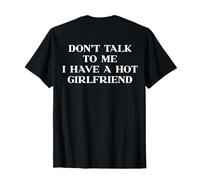 Don't Talk To Me I Have A Hot Girlfriend Y2K Slogan Back Maglietta