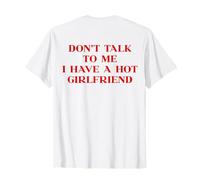 Don't Talk To Me I Have A Hot Girlfriend Y2K Slogan Back Maglietta