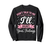 Don't Talk To Me I'll Hurt Your Feelings Introverso Felpa