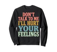 Don't Talk To Me I'll Hurt Your Feelings Introverso Felpa