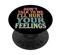 Don't Talk To Me I'll Hurt Your Feelings Introverso PopSockets PopGrip Adesivo