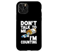 Don't Talk to Me I'm Counting Funny Pharmacy Tech Counting Custodia per iPhone 11 Pro
