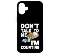 Don't Talk to Me I'm Counting Funny Pharmacy Tech Counting Custodia per iPhone 16 Plus