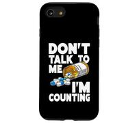 Don't Talk to Me I'm Counting Funny Pharmacy Tech Counting Custodia per iPhone SE (2020) / 7 / 8