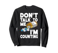 Don't Talk to Me I'm Counting Funny Pharmacy Tech Counting Felpa