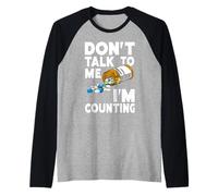 Don't Talk to Me I'm Counting Funny Pharmacy Tech Counting Maglia con Maniche Raglan