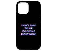 Don't Talk To Me I'm Flying Right Now Women Techno Rave Girl Custodia per iPhone 12 Pro Max