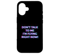 Don't Talk To Me I'm Flying Right Now Women Techno Rave Girl Custodia per iPhone 16