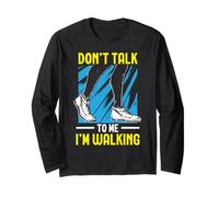 Don't Talk To Me I'm Walking Cardio Fitness Esercizio Walk Maglia a Manica