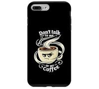 Don't Talk To Me Or My Coffee Grumpy Morning Humor Custodia per iPhone 7 Plus/8 Plus