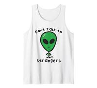 Don't Talk To Strangers Funny Alien Canotta