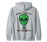 Don't Talk To Strangers Funny Alien Felpa con Cappuccio