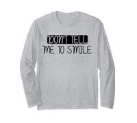 Don't Tell Me To Smile - Maglietta Sarcastic Tee Maglia a Manica
