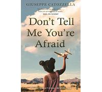 Giuseppe Catozzella Don't Tell Me You're Afraid (Tascabile)