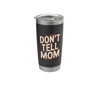 Don't Tell Mom Bicchiere termico in acciaio inox doppia parete