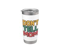 Don't Tell Mom Bicchiere termico in acciaio inox doppia parete