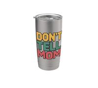 Don't Tell Mom Bicchiere termico in acciaio inox doppia parete