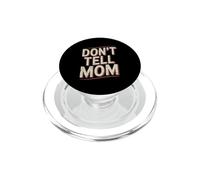 Don't Tell Mom PopSockets PopGrip per MagSafe