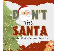 Don't Tell Santa: A Naughty-to-Nice Christmas Countdown for Kids
