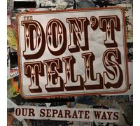 Dont Tells - Our Separate Ways