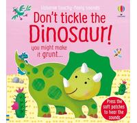 Sam Taplin – Don't Tickle the Dinosaur! – Touchy-Feely Sound Books – Libro di cartone