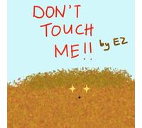 Don't Touch Me!!