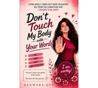 Don't Touch My Body With Your Words