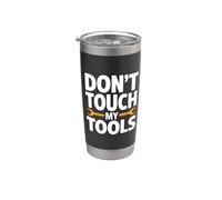 Don't Touch My Tools Bicchiere termico in acciaio inox doppia parete