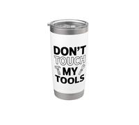 Don't Touch My Tools Bicchiere termico in acciaio inox doppia parete